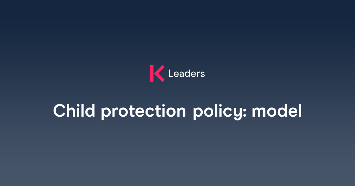 Child protection policy: model | The Key Leaders