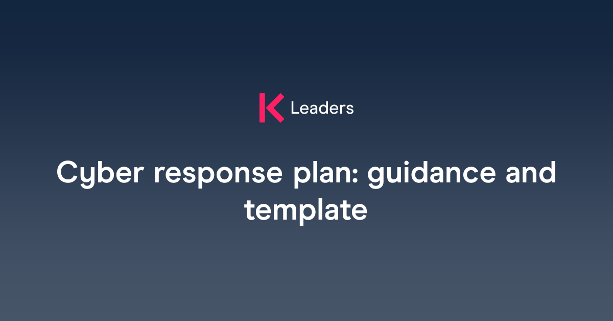Cyber response plan: guidance and template | The Key Leaders