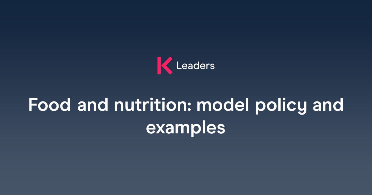 Food and nutrition: model policy and examples | The Key Leaders