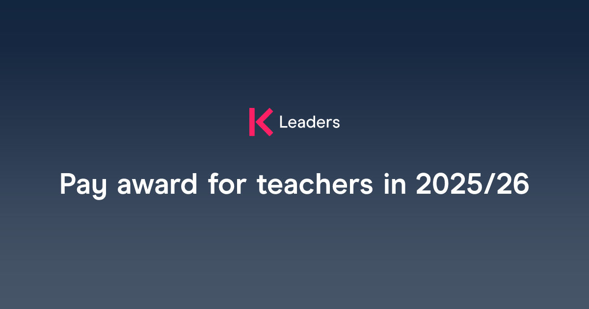Pay award for teachers in 2025/26 | The Key Leaders