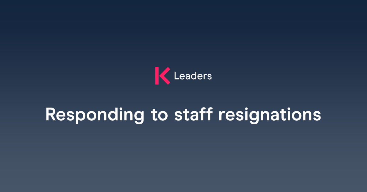 Responding to staff resignations | The Key Leaders