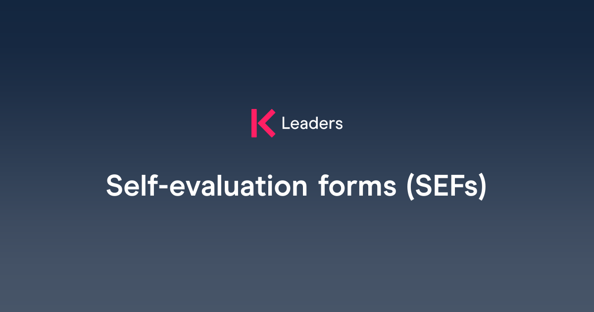Self-evaluation forms (SEFs) | The Key Leaders