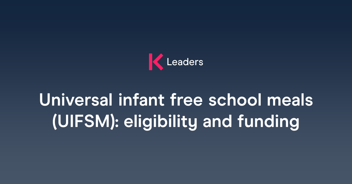 Universal infant free school meals (UIFSM) eligibility and funding